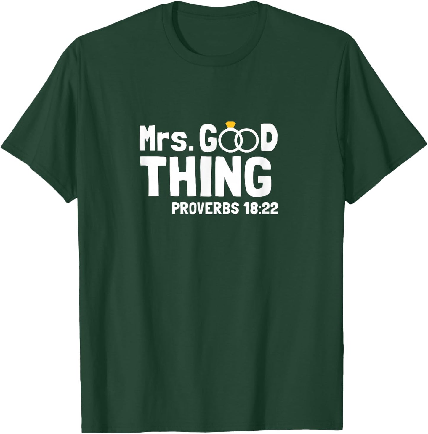 Proverbs Christian Couples Apparel Mrs. Good Thing T-Shirt - T-Shirt | Forest
