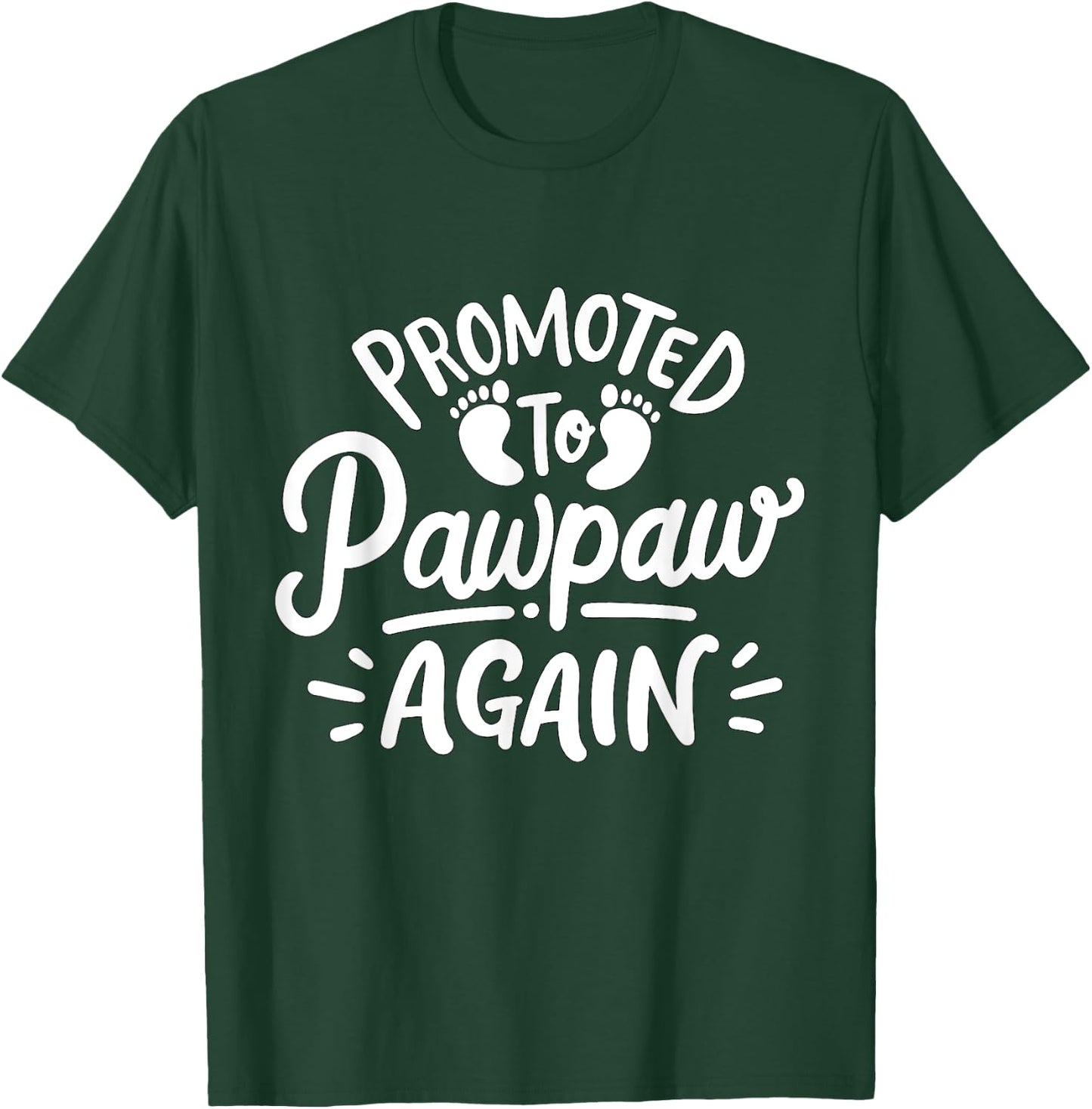 Promoted to Pawpaw again Fathers Day T-Shirt - T-Shirt | Forest