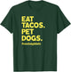 Dog Lover Eat Tacos Pet Dogs Women Kids T-Shirt - T-Shirt | Forest