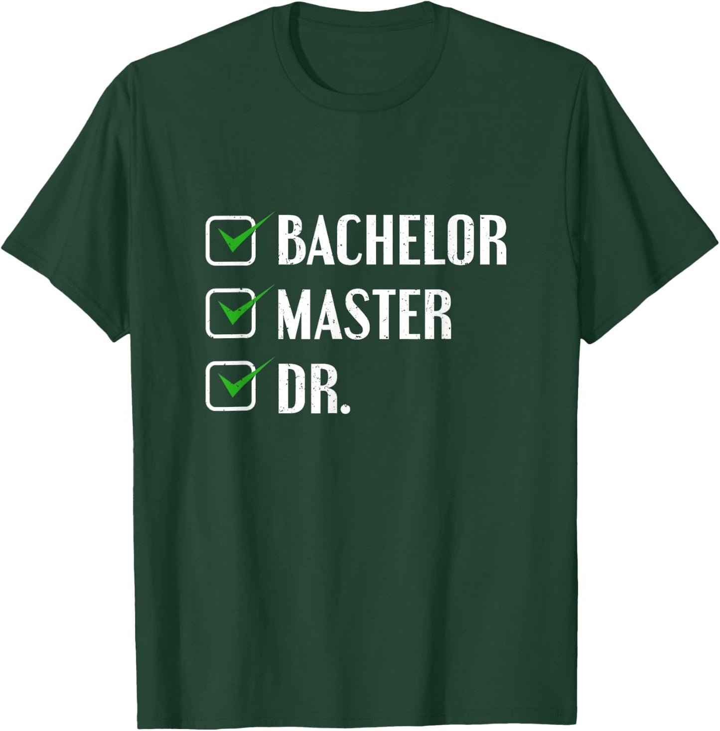 Doctorate Graduation Gift - Checklist T-Shirt - T-Shirt | Forest