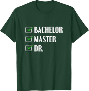 Doctorate Graduation Gift - Checklist T-Shirt - T-Shirt | Forest