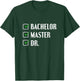 Doctorate Graduation Gift - Checklist T-Shirt - T-Shirt | Forest