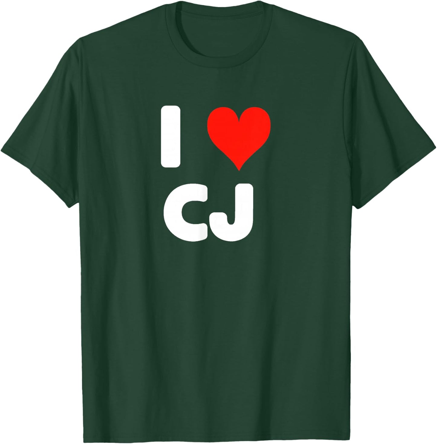 I Love CJ C.J. - Heart T-Shirt - T-Shirt | Forest