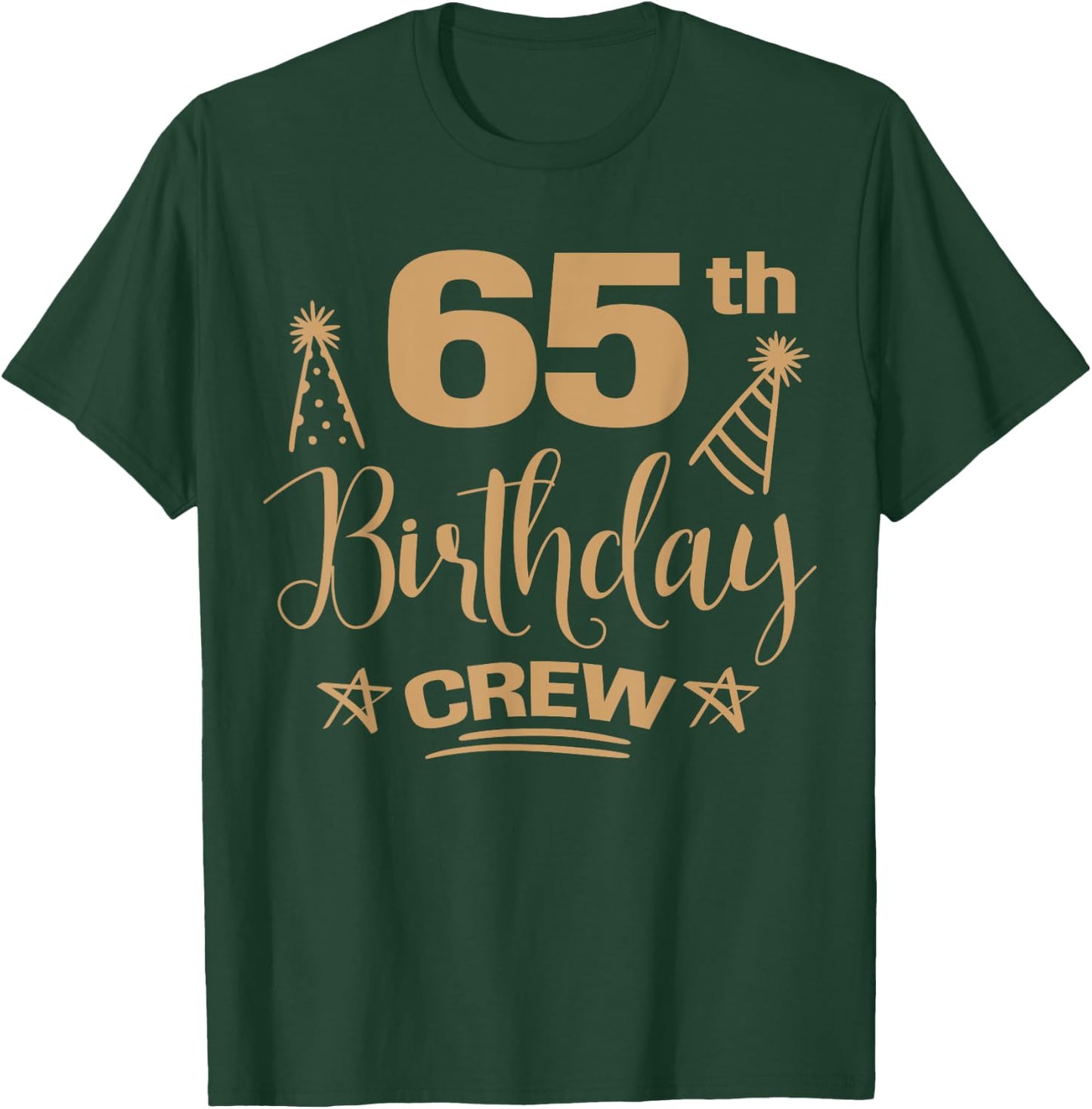 65 Year Old B-Day Funny 65th Birthday Crew Group Friends T-Shirt - T-Shirt | Forest