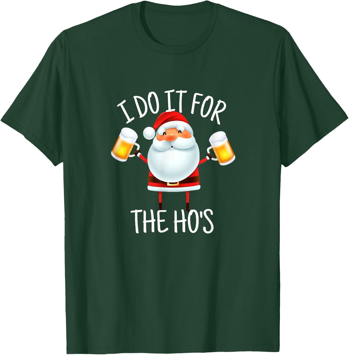 I Do It For The Hos Santa Ugly Christmas T-Shirt - T-Shirt | Forest