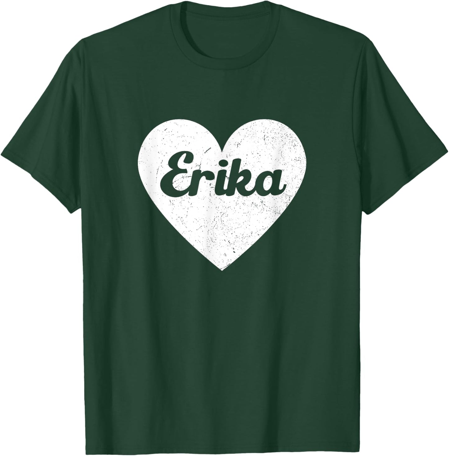 I Heart Erika - First Names And Hearts, I Love Erika T-Shirt - T-Shirt | Forest