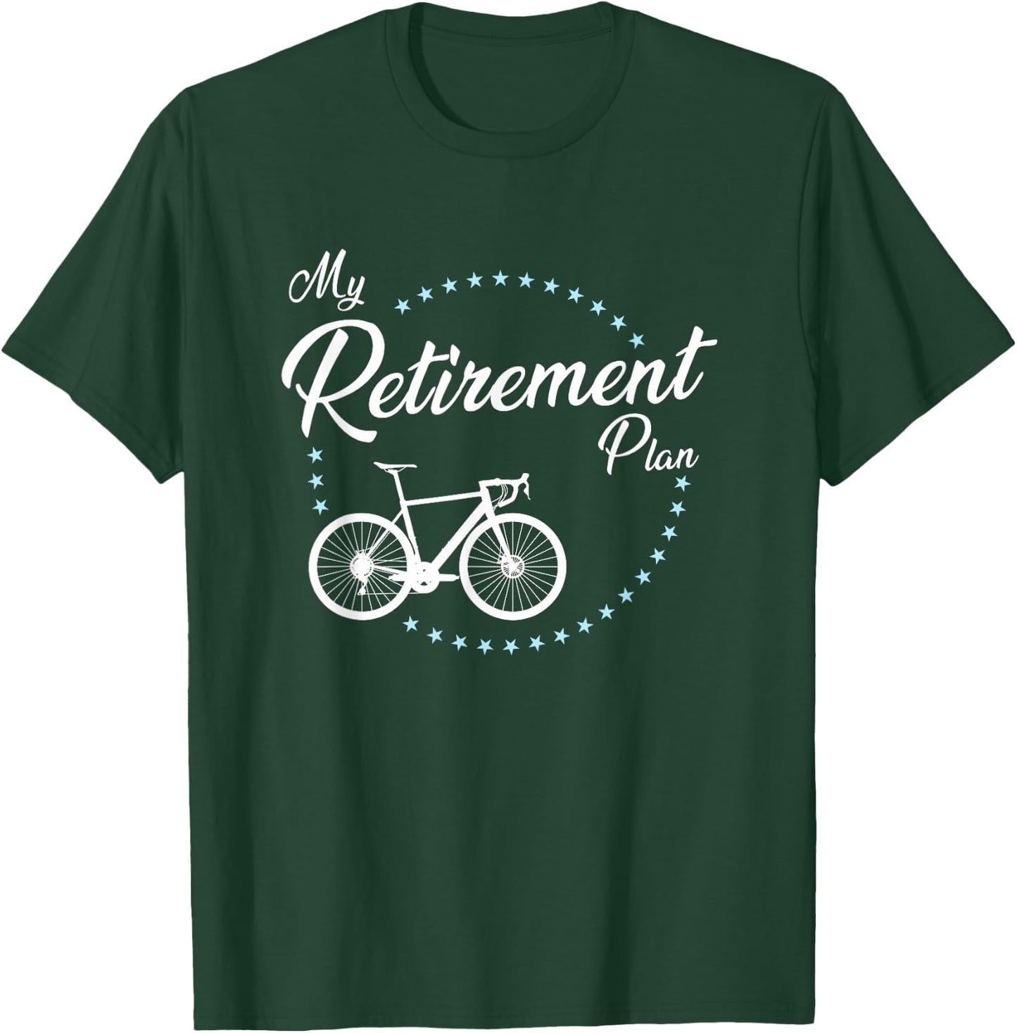 My Retirement Plan - Cycling T-Shirt - T-Shirt | Forest