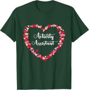 Heart Appreciation Activities Assistant Activity Assistant T-Shirt - T-Shirt | Forest