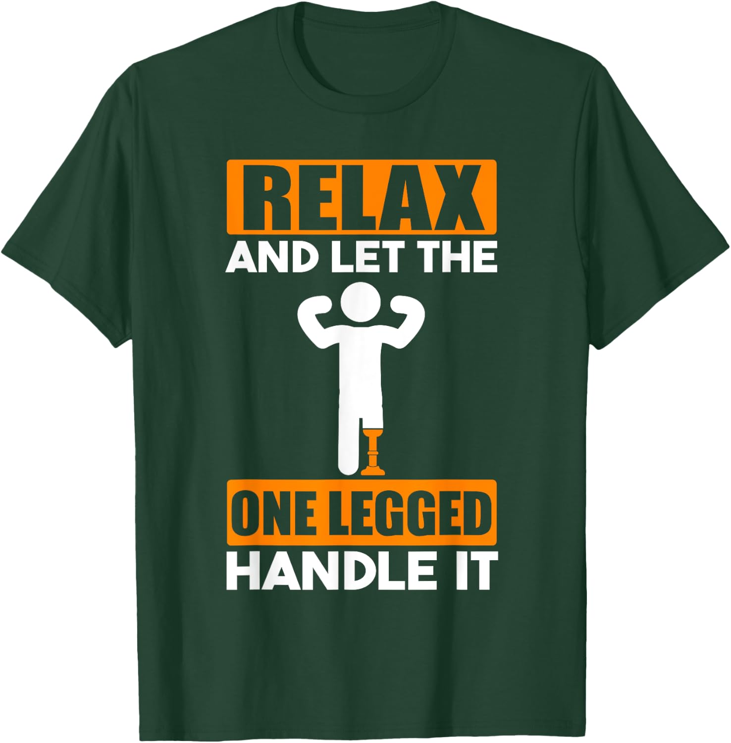Artificial Leg Prosthetic & Leg Prosthesis Leg Amputee T-Shirt - T-Shirt | Forest