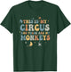 Funny Teacher This Is My Circus And These Are My Monkeys T-Shirt - T-Shirt | Forest