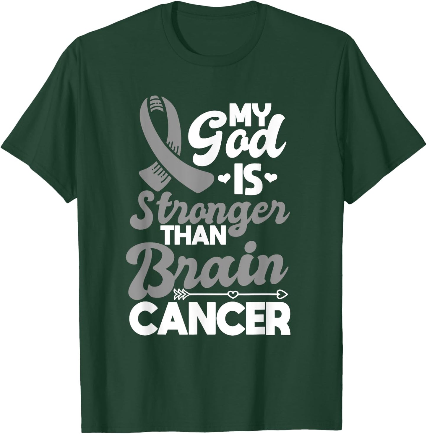 My God Is Stronger Than Brain Cancer Gray Awareness Ribbon T-Shirt - T-Shirt | Forest