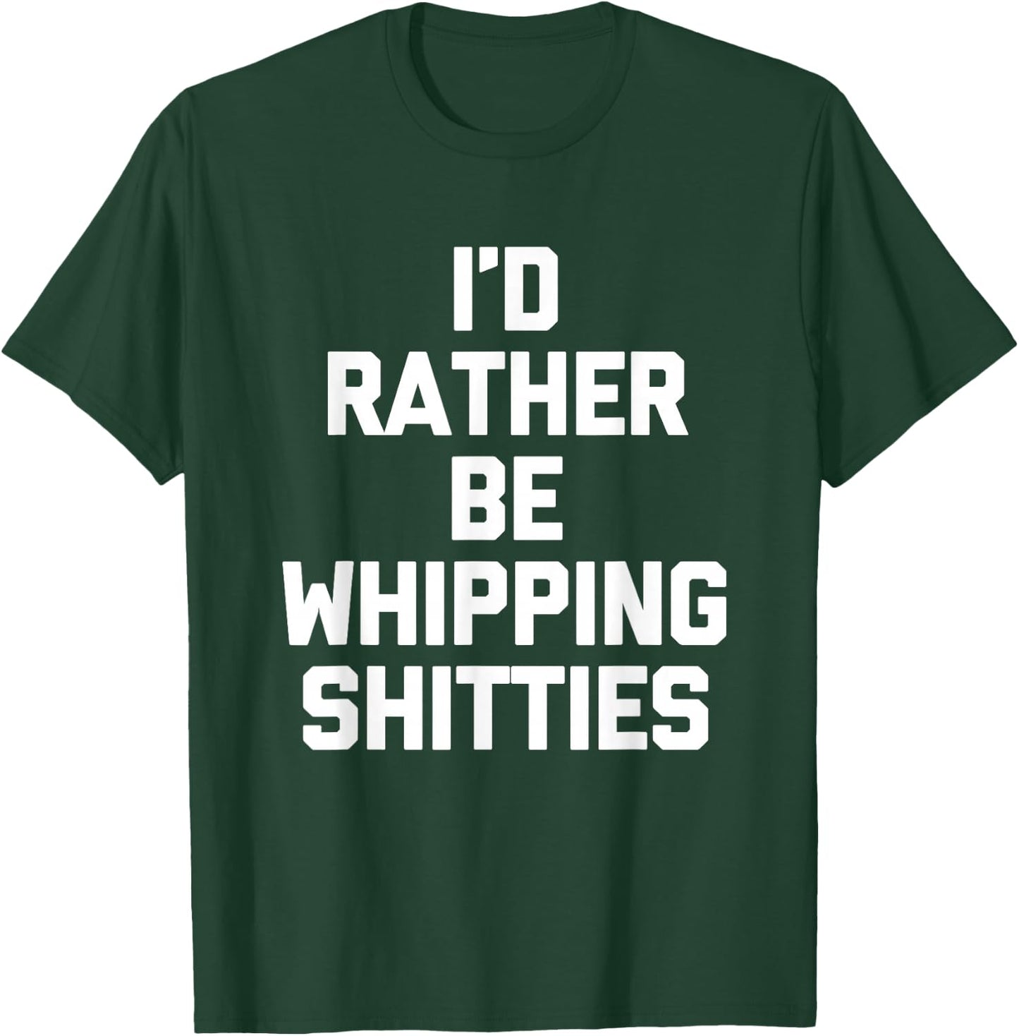 I'd Rather Be Whipping Shitties - Minnesotan Funny Minnesota T-Shirt - T-Shirt | Forest
