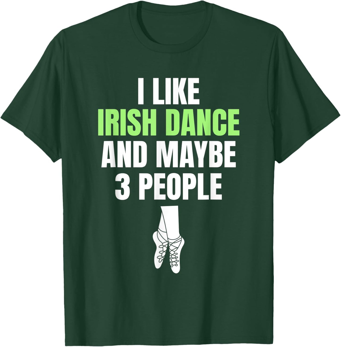 Irish Dance Introverted Festival Ceili Stepdance Dancer T-Shirt - T-Shirt | Forest