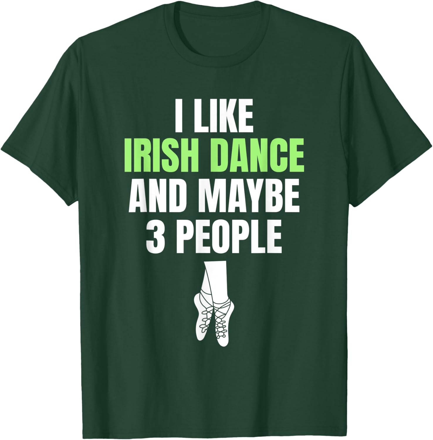 Irish Dance Introverted Festival Ceili Stepdance Dancer T-Shirt - T-Shirt | Forest