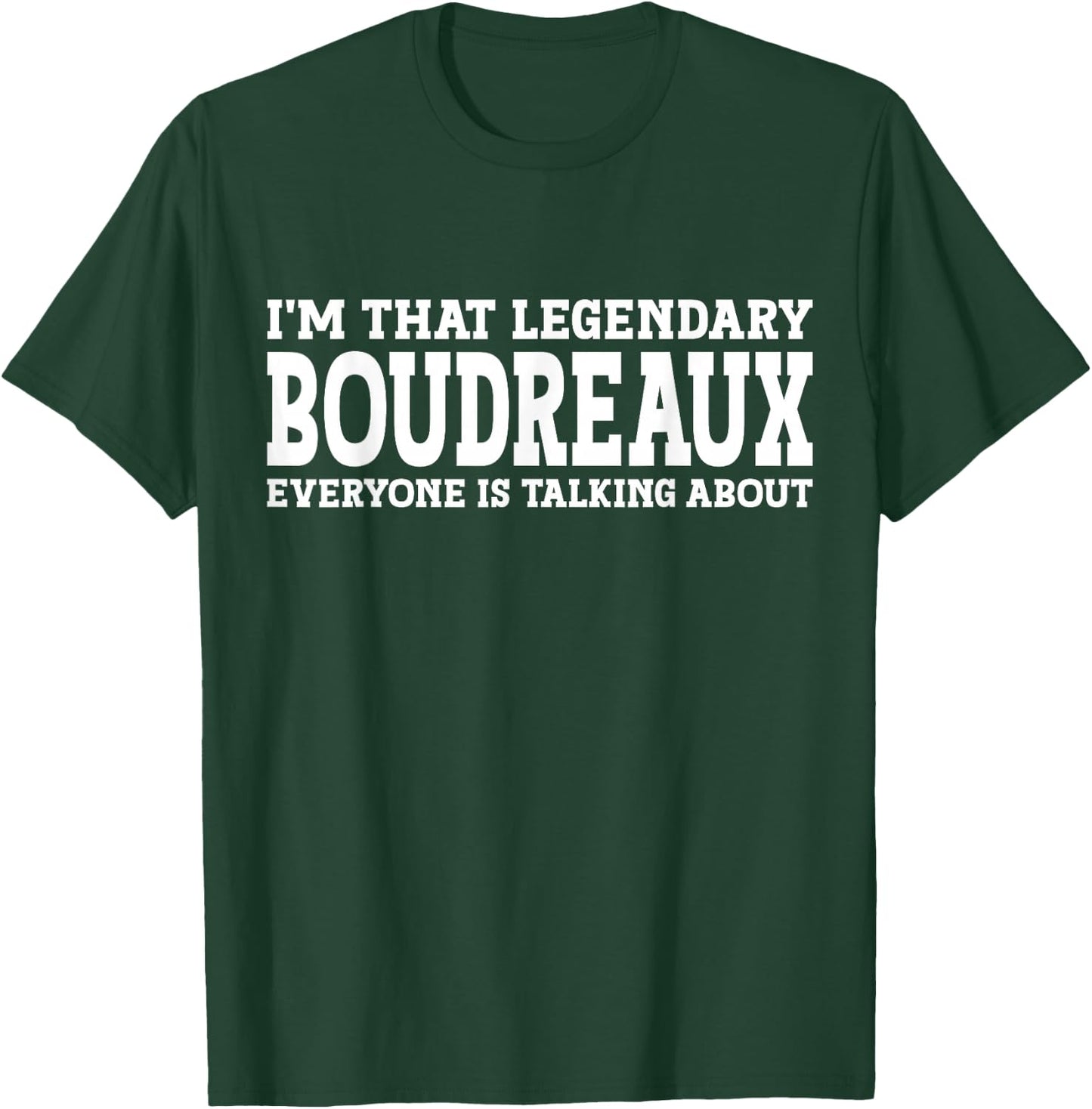 Boudreaux Surname Funny Team Family Last Name Boudreaux T-Shirt - T-Shirt | Forest