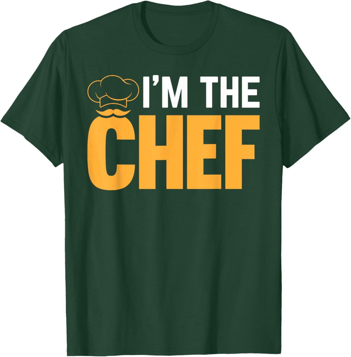 Cooking Cook Funny Cooking Chef - I'm The Chef T-Shirt - T-Shirt | Forest