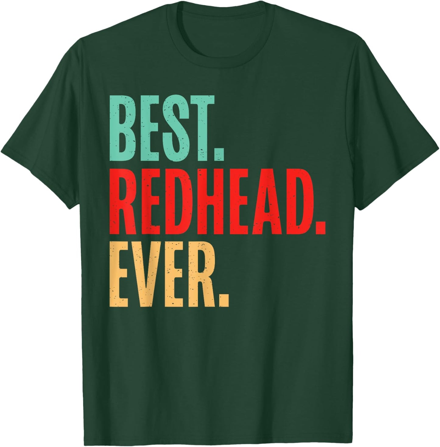 Best Redhead Ever Redhead T-Shirt - T-Shirt | Forest