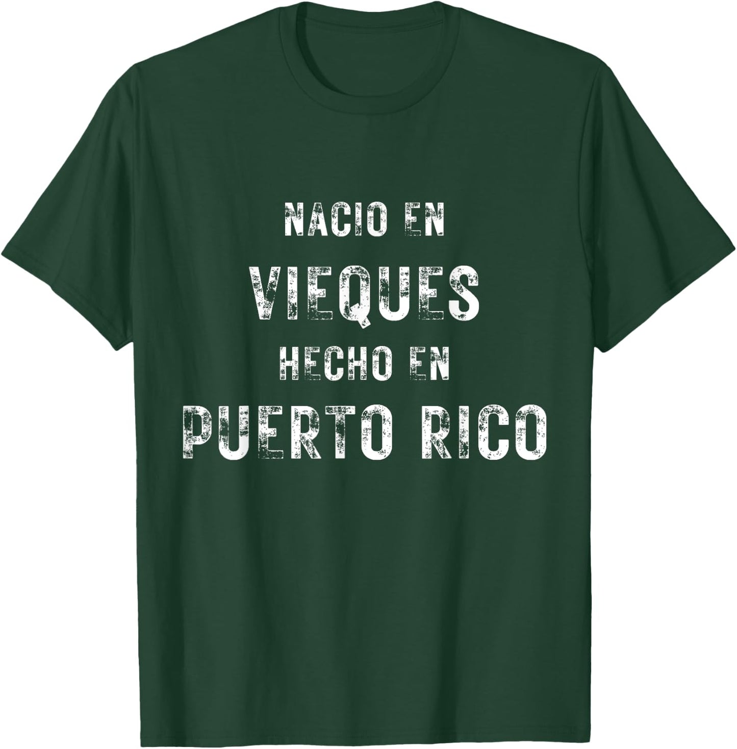 Hecho en Puerto Rico Nacio en Vieques T-Shirt - T-Shirt | Forest