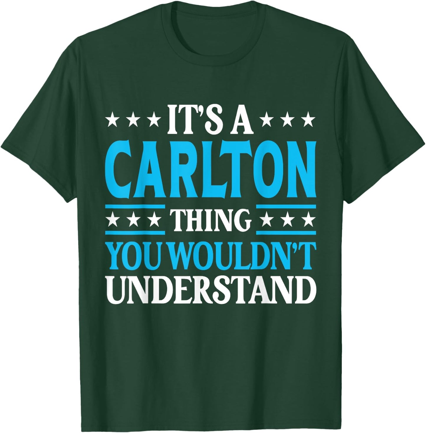 It's A Carlton Thing Surname Funny Family Last Name Carlton T-Shirt - T-Shirt | Forest