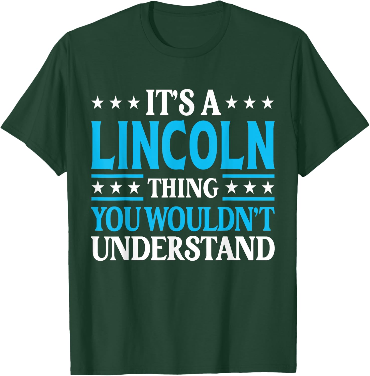 Lincoln Thing Personal Name Funny Lincoln T-Shirt - T-Shirt | Forest