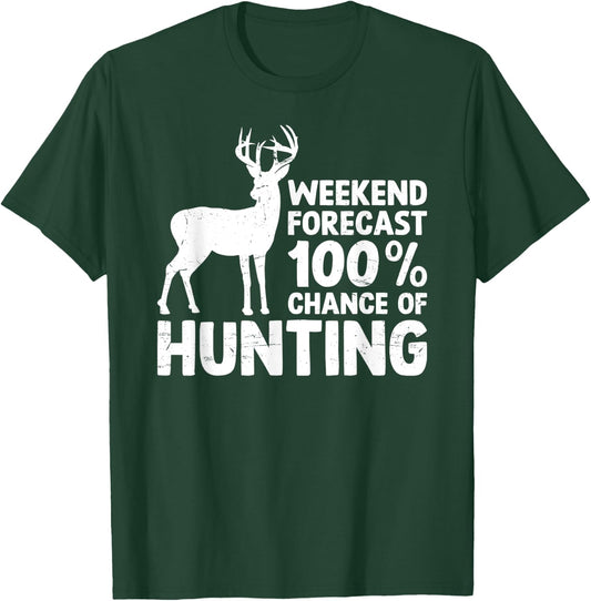 Deer Hunting Shirt Funny Hunter Weekend Forecast Hunting T-Shirt - T-Shirt | Forest