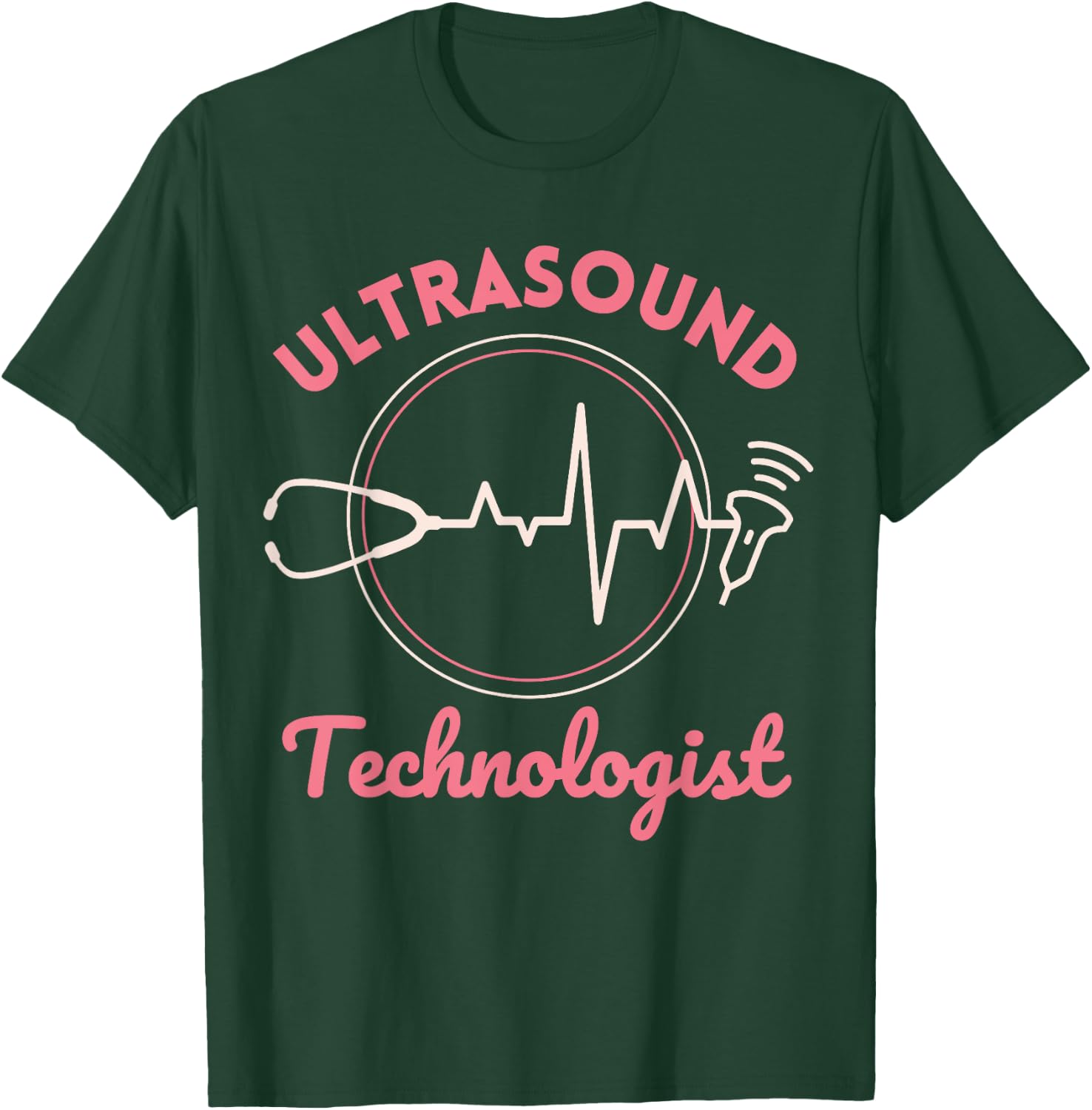 Sonographer Ultrasound Technologist US U/S OB Sono Nurse T-Shirt - T-Shirt | Forest