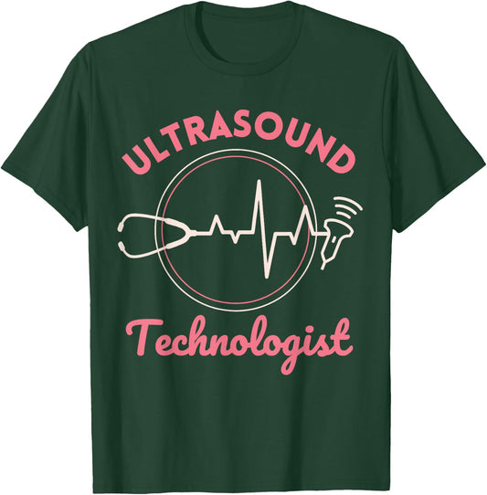 Sonographer Ultrasound Technologist US U/S OB Sono Nurse T-Shirt - T-Shirt | Forest