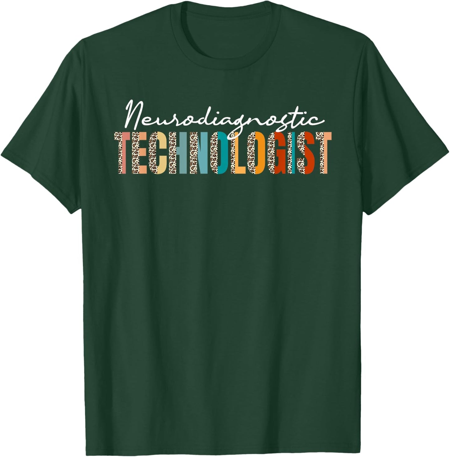 Neurodiagnostics Technologist Leopard Pattern Neuro Tech T-Shirt - T-Shirt | Forest
