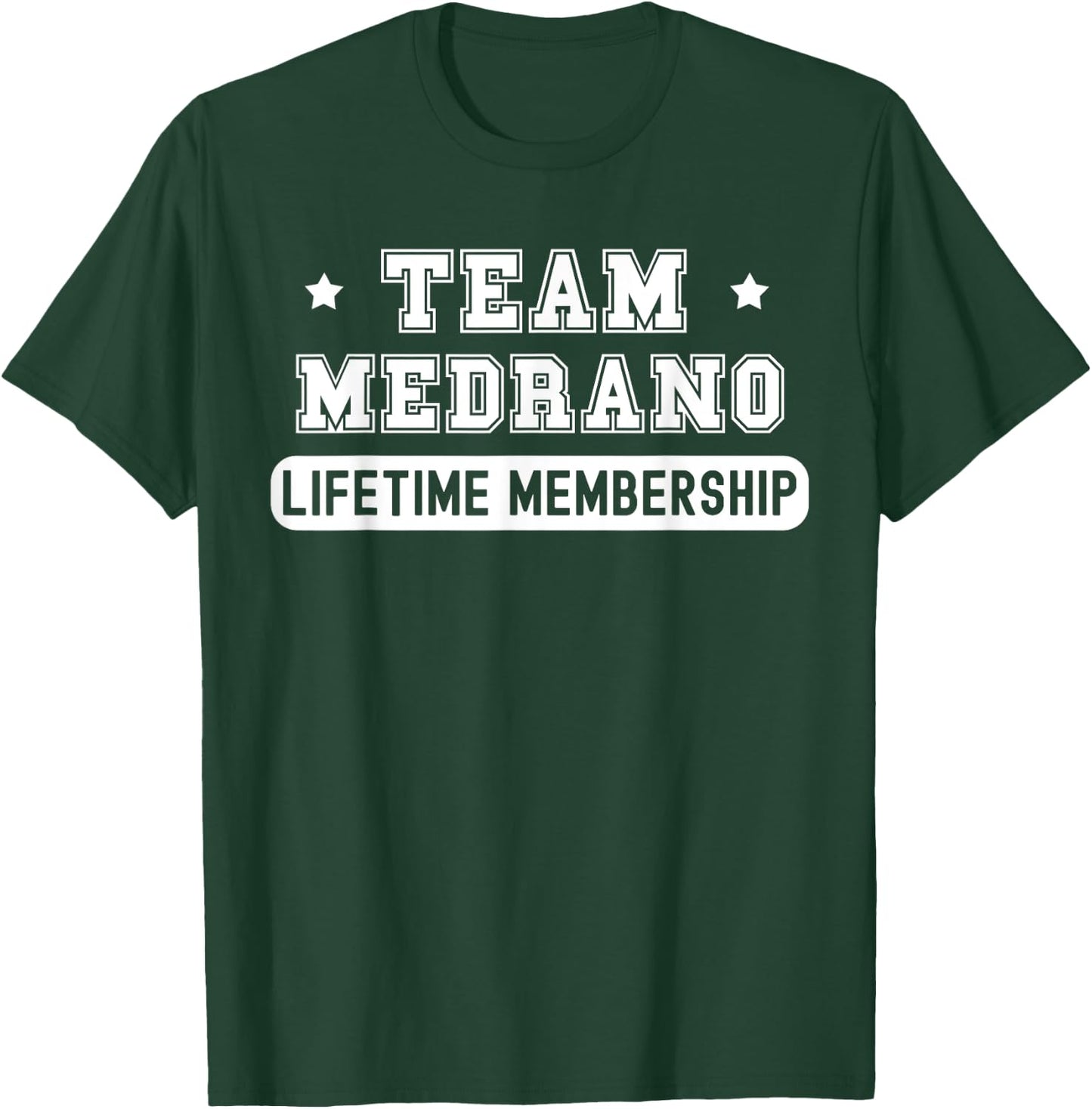 Team Medrano Lifetime Membership Funny Family Last Name T-Shirt - T-Shirt | Forest