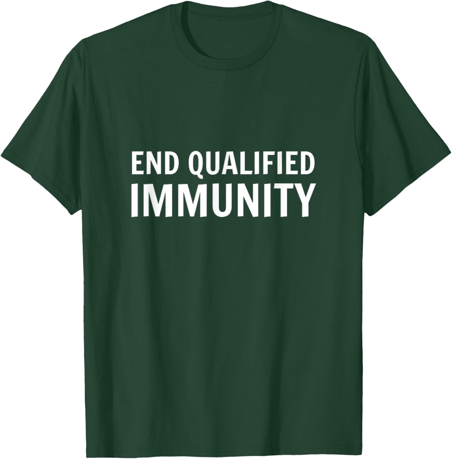 End Qualified Immunity Police Reform Social Justice Equality T-Shirt - T-Shirt | Forest