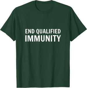 End Qualified Immunity Police Reform Social Justice Equality T-Shirt - T-Shirt | Forest