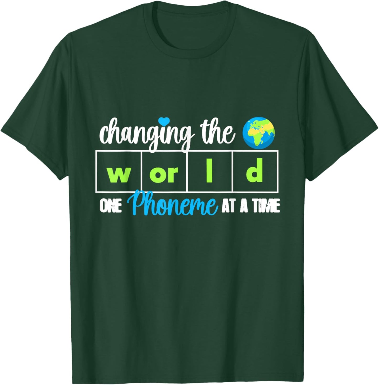 Changing The World One Phoneme At A Time Dyslexia Teacher T-Shirt - T-Shirt | Forest