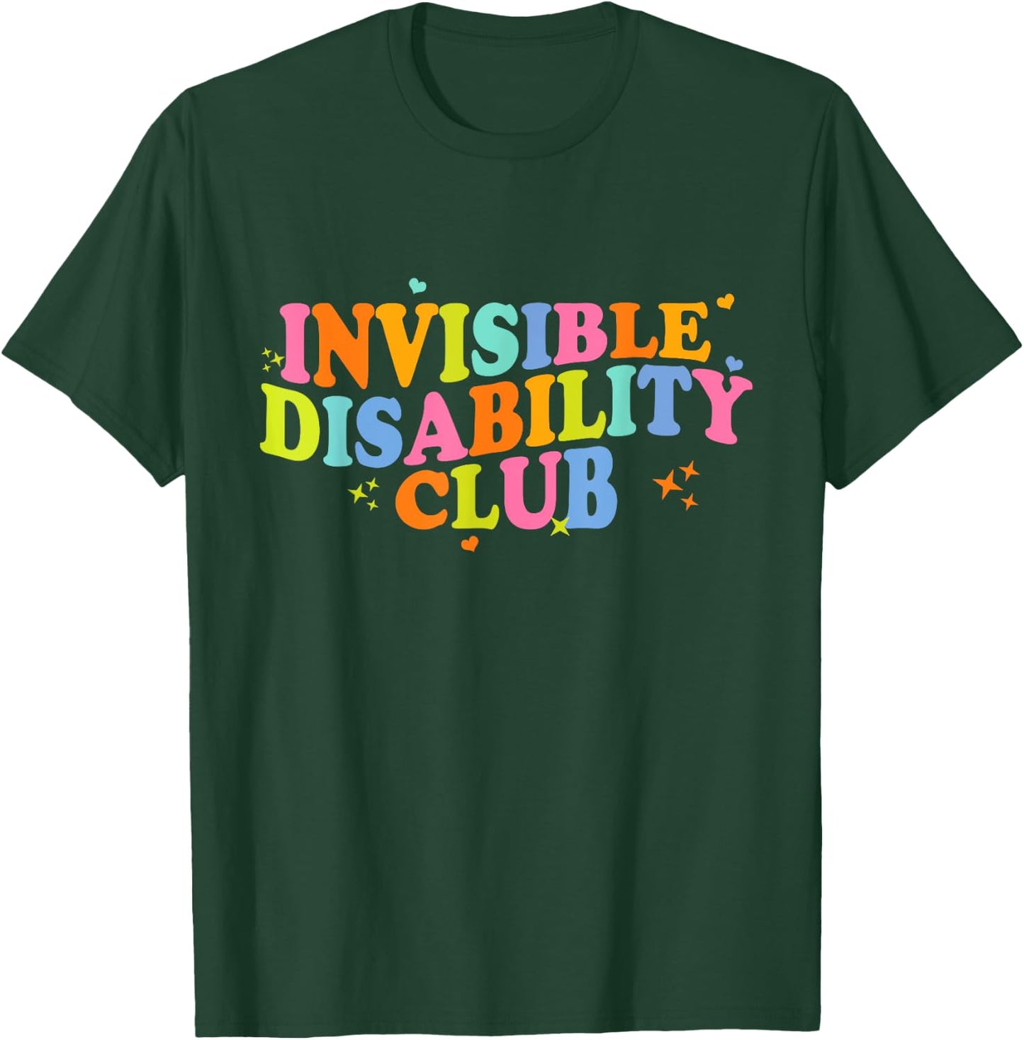 Invisible Disability Club Disability Awareness Chronic Pain T-Shirt - T-Shirt | Forest