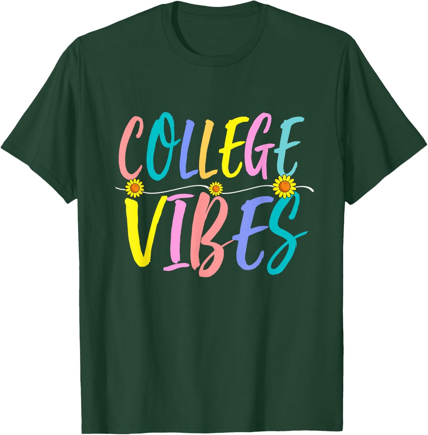 Back To School College Vibes Student Teacher Women Girls T-Shirt - T-Shirt | Forest
