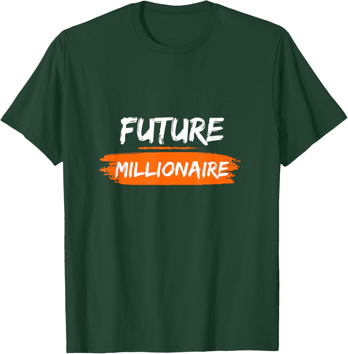 Future millionaire T-Shirt - T-Shirt | Forest