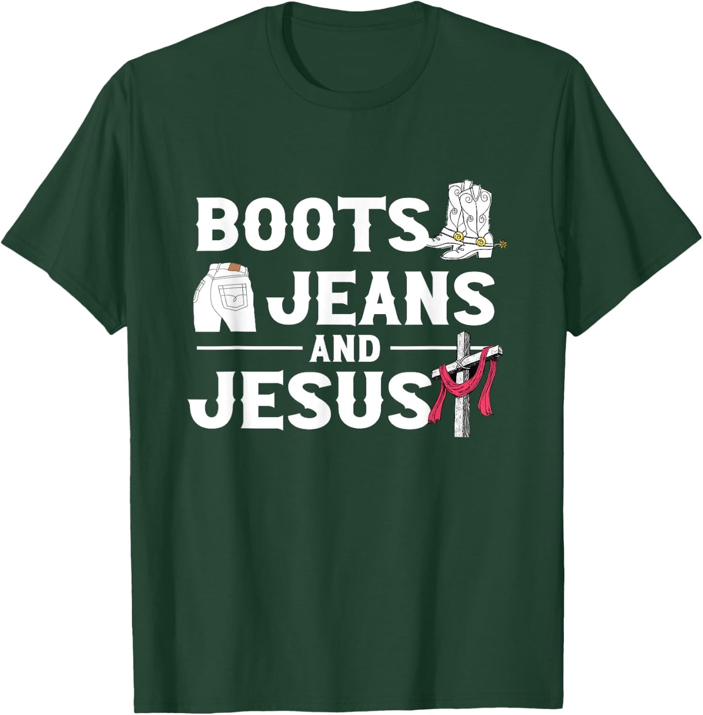 Boots Jeans And Jesus | Western Wild West | Cowgirl Cowboy T-Shirt - T-Shirt | Forest