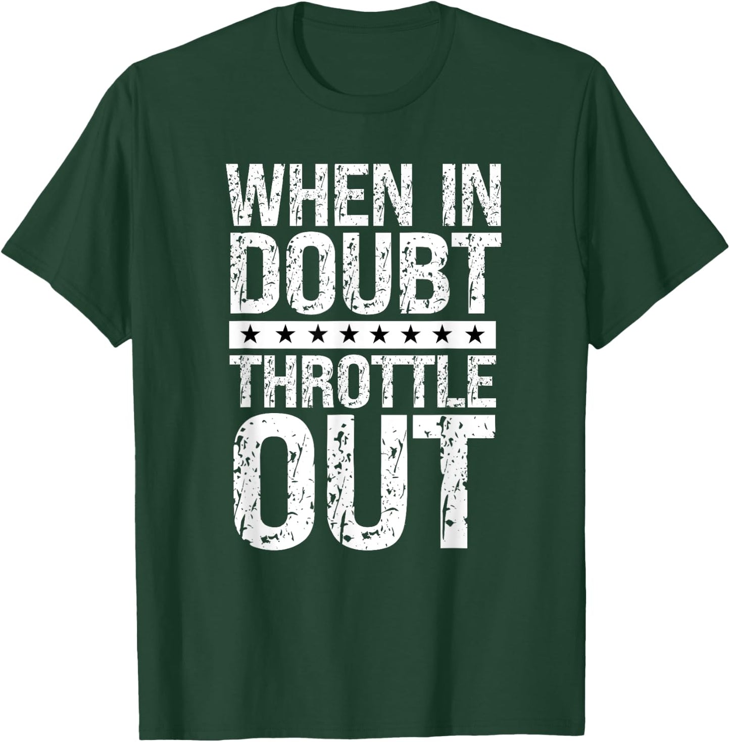 Throttle Out Big Rig Road Trucking Speed Humor Truck Driver T-Shirt - T-Shirt | Forest