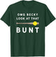 Funny Softball Saying / OMG Becky Bunt Players Fans Coach T-Shirt - T-Shirt | Forest