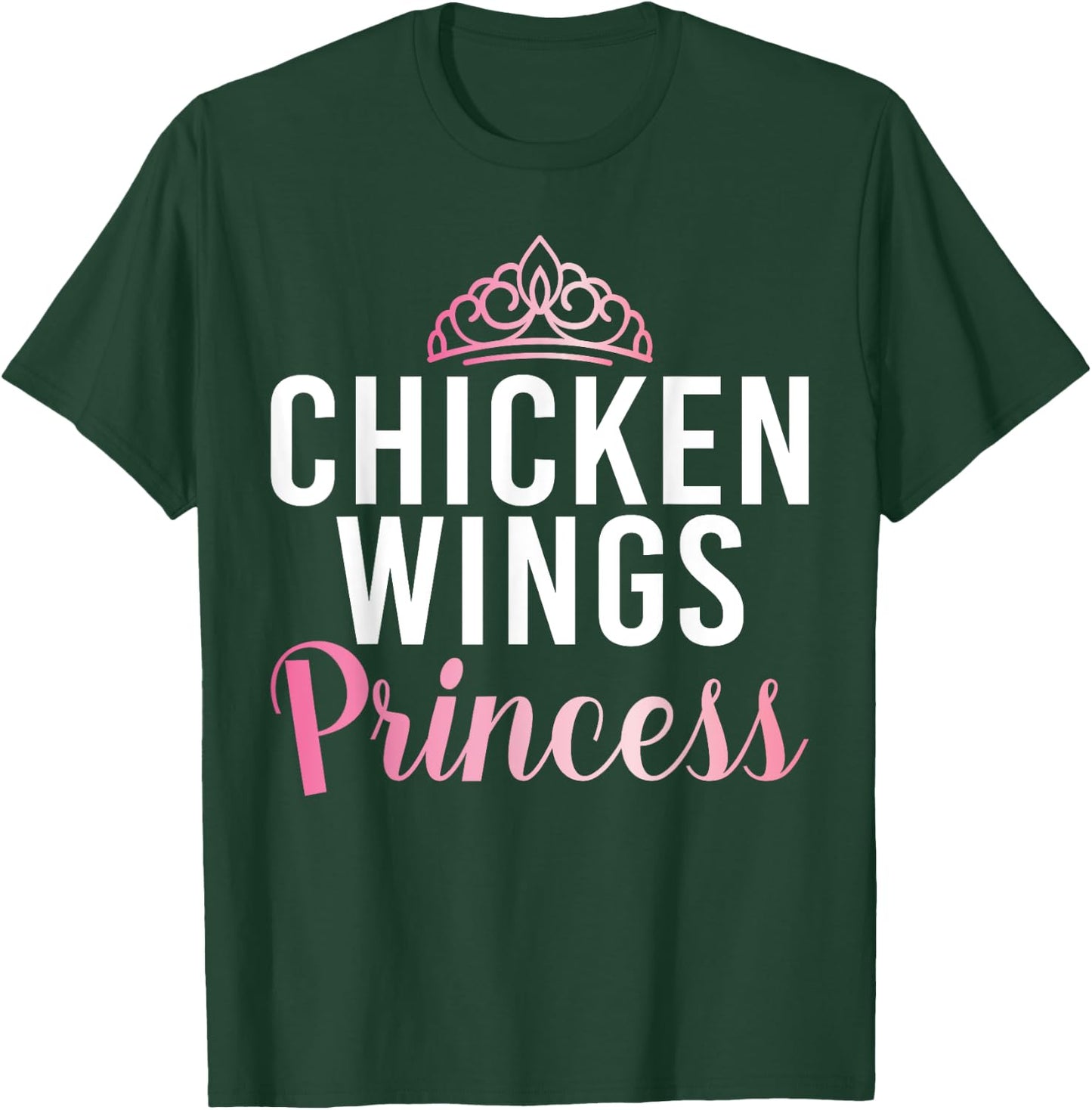 Chicken Wings Princess T-Shirt - T-Shirt | Forest