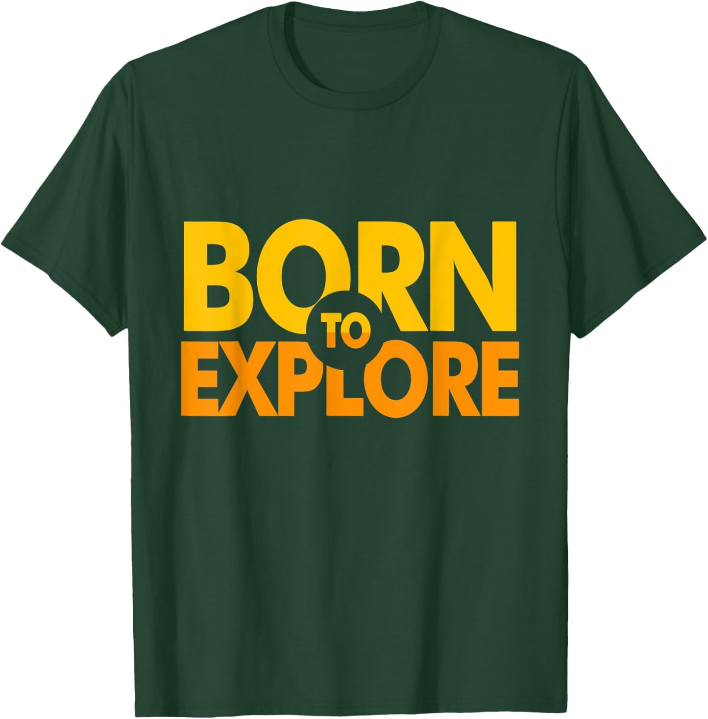 Born to Explore T-Shirt - T-Shirt | Forest
