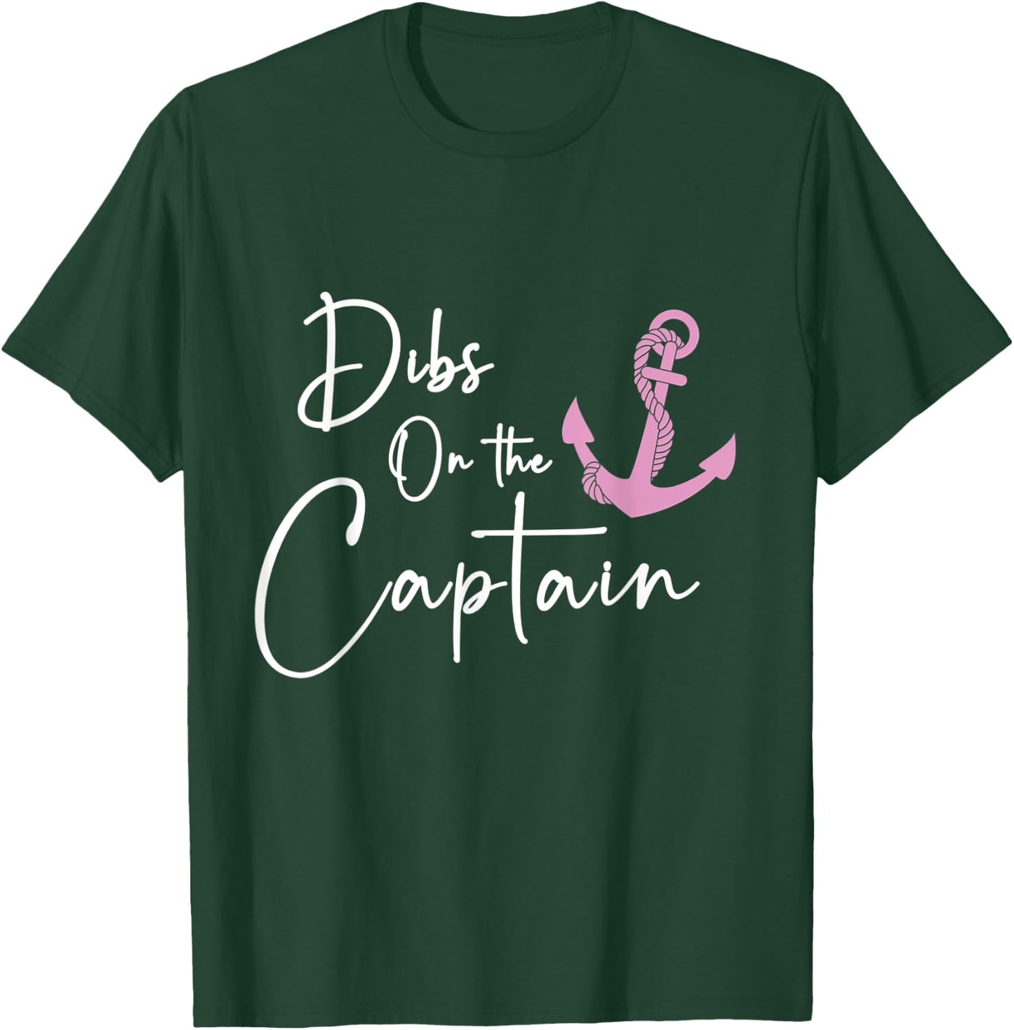 Dibs on the Captain T-Shirt - T-Shirt | Forest