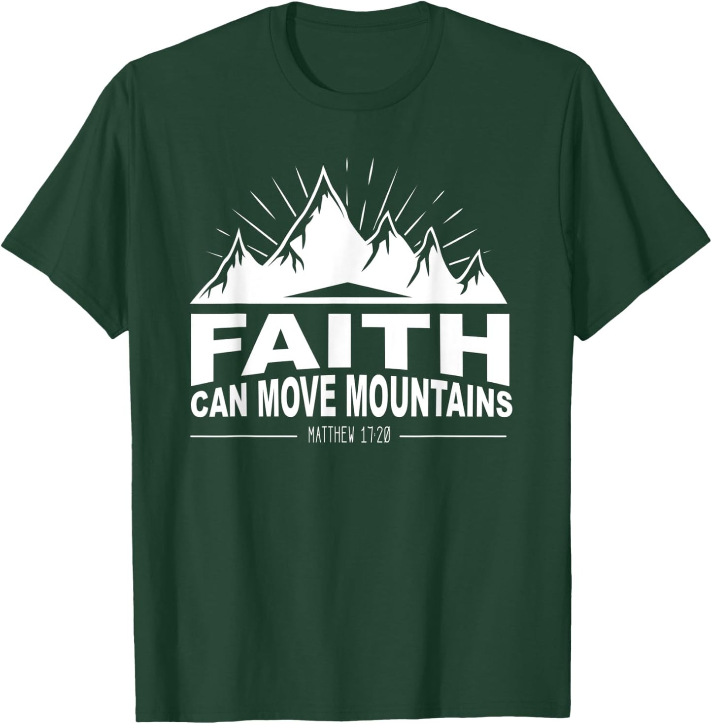 Faith Can Move Mountains Church Jesus Christ Christian T-Shirt - T-Shirt | Forest