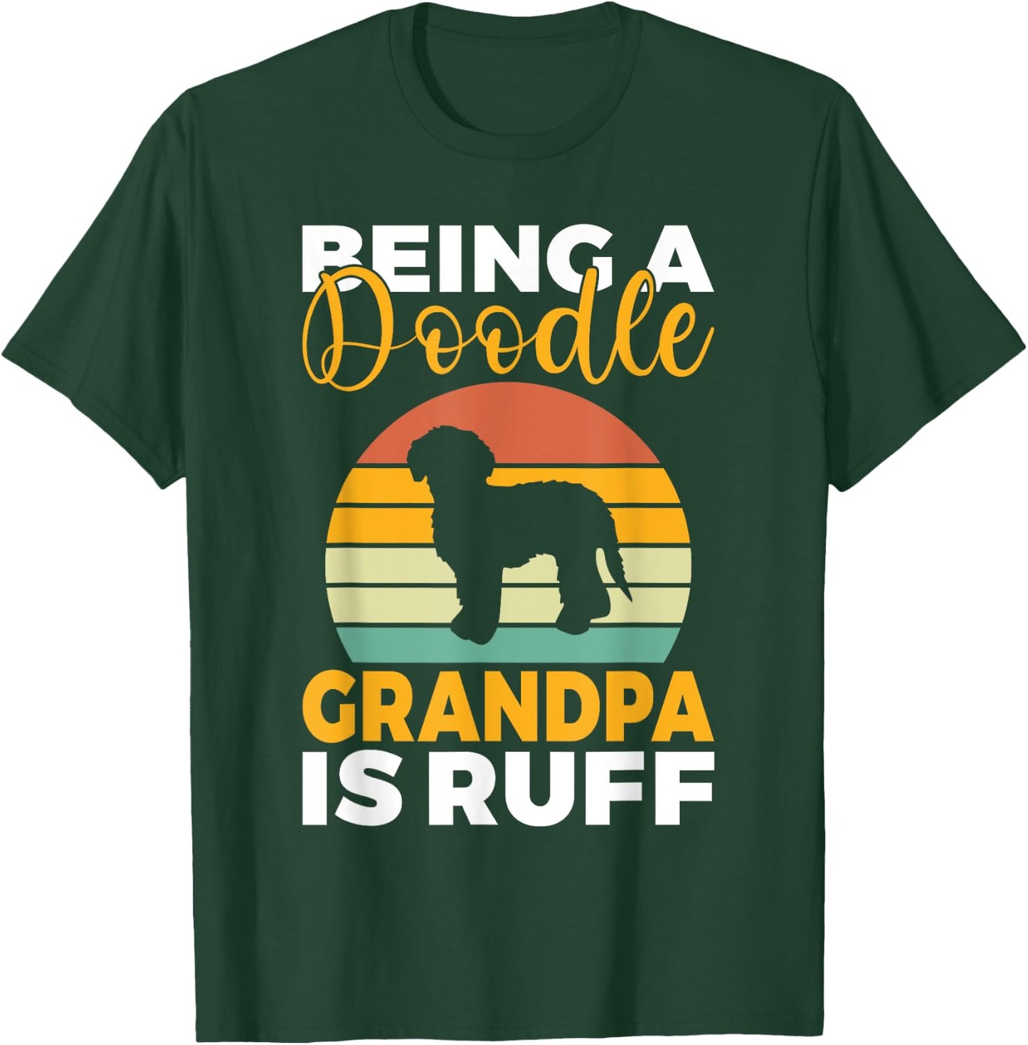 Being a Doodle Grandpa is ruff Golden Doodle Grandpa T-Shirt - T-Shirt | Forest