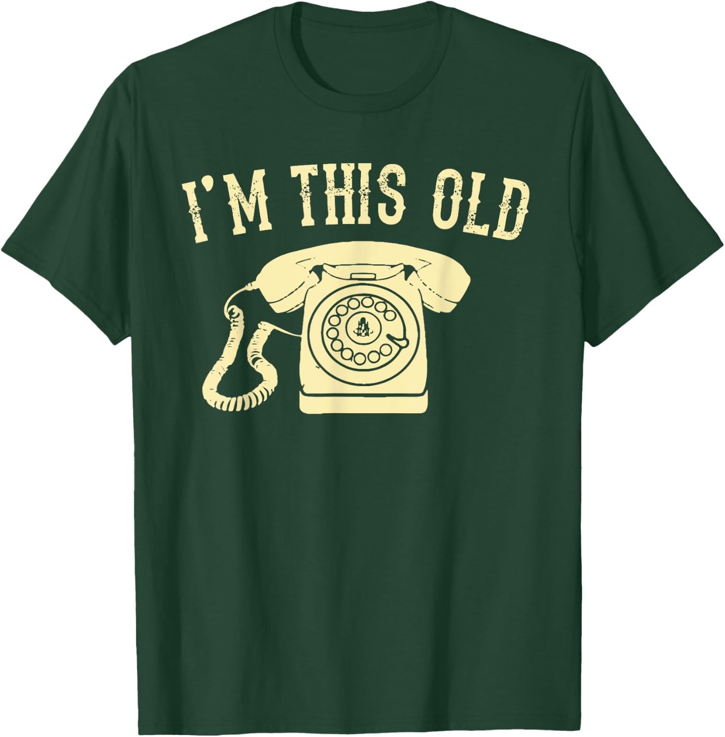 I'm This Old Rotary Dial Phone Vintage Classic Telephone Pun T-Shirt - T-Shirt | Forest