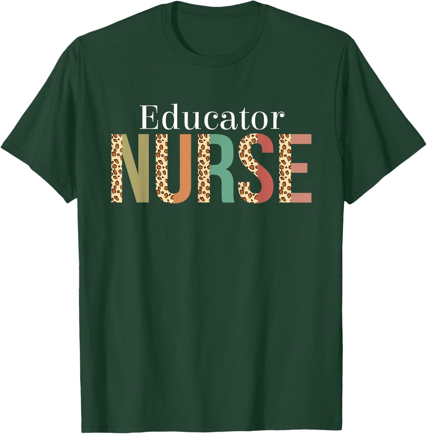 Leopard Educator Nurse Gifts Nursing Apparel T-Shirt - T-Shirt | Forest