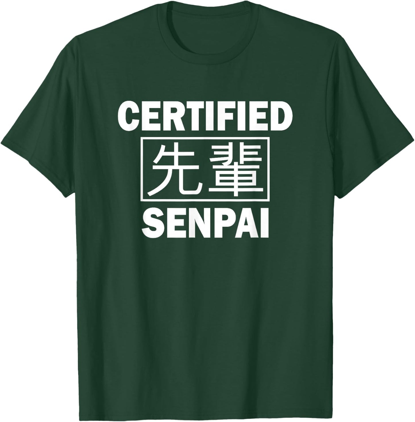 Funny Anime Otaku Weeb Certified Senpai T-Shirt - T-Shirt | Forest