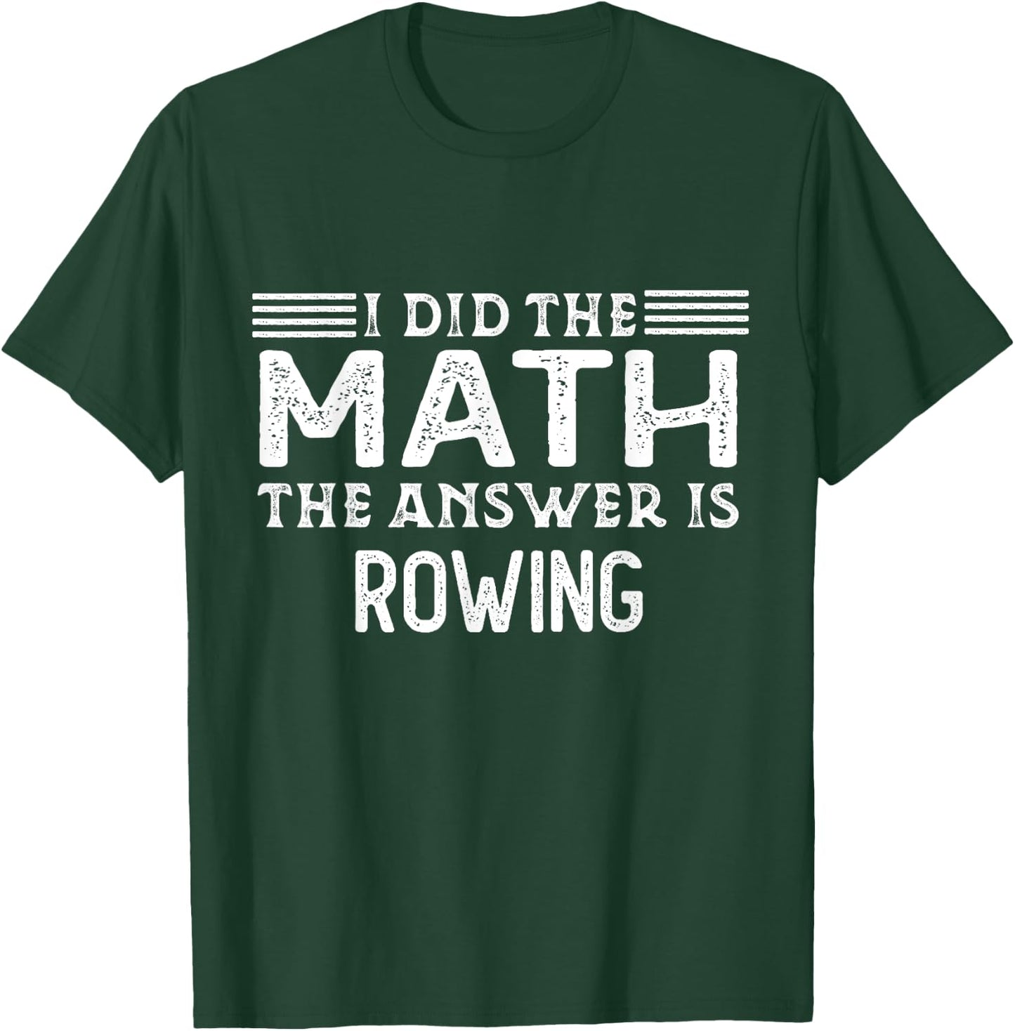 The Answer Is Rowing Funny Math Teacher Student T-Shirt - T-Shirt | Forest
