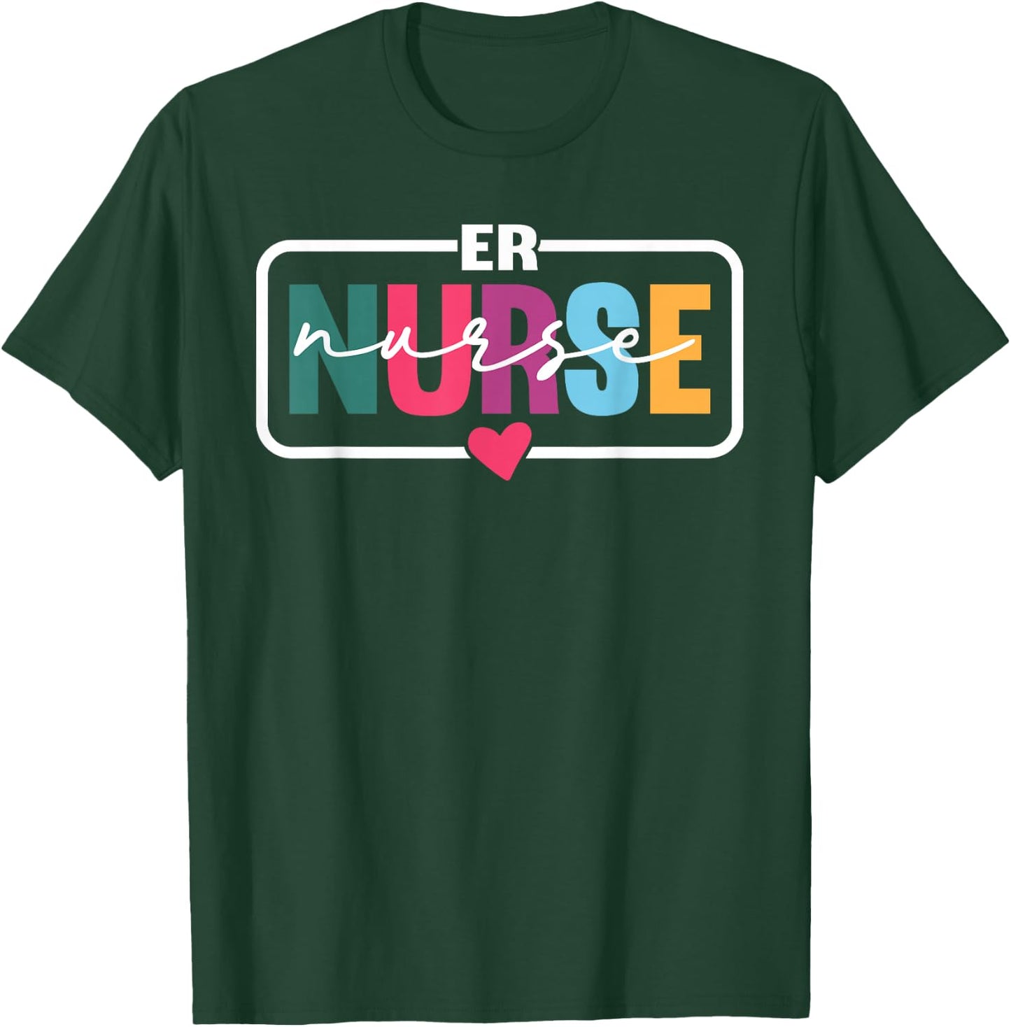 ER Nurse Gifts Emergency Nurse Emergency Room Department T-Shirt - T-Shirt | Forest