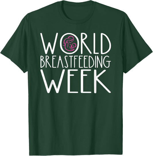 World Breastfeeding Week Breastfeeding Awareness Month Mom T-Shirt - T-Shirt | Forest