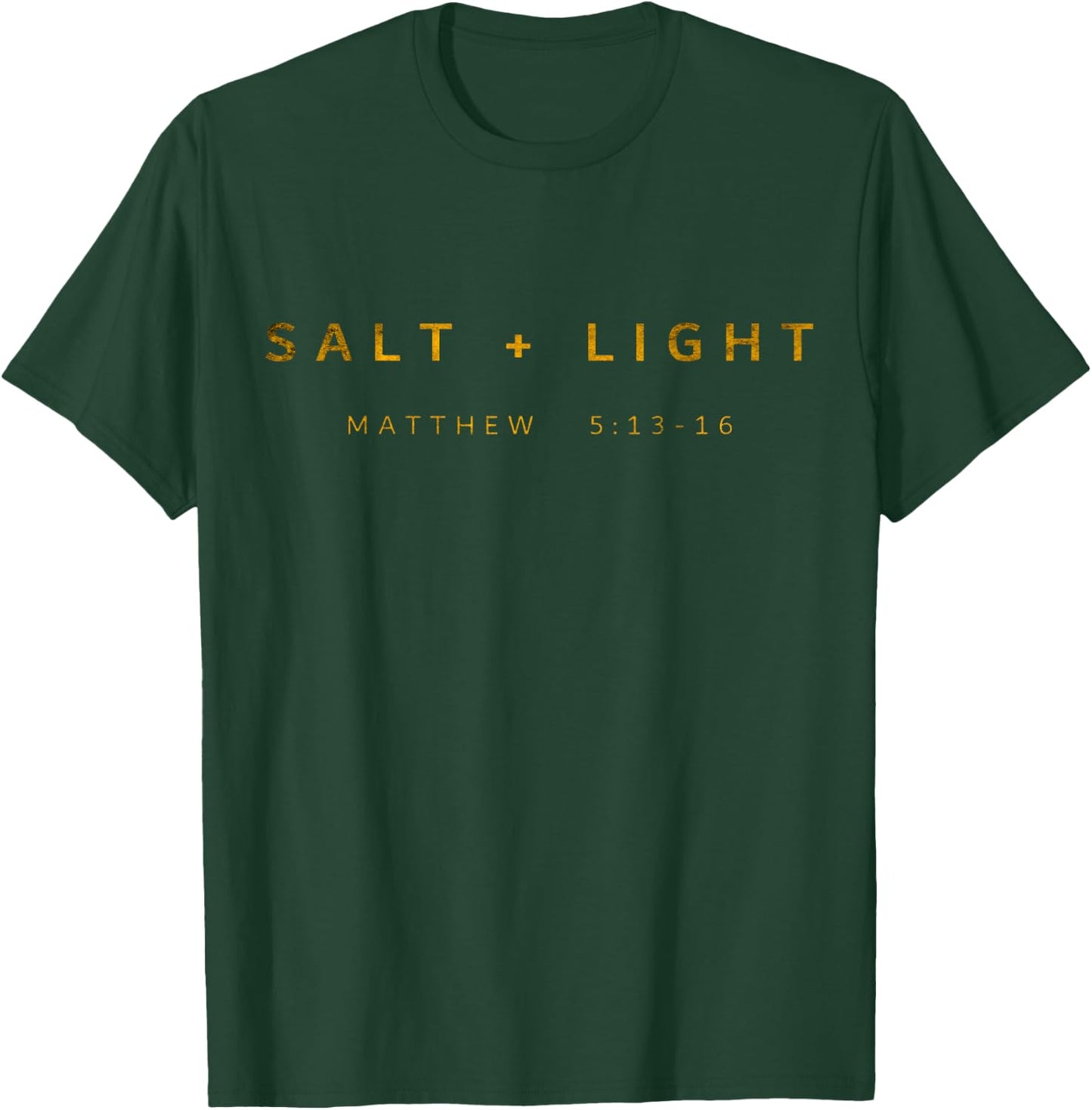 Salt + Light Matthew 5:13, Christian Bible Verse T-Shirt - T-Shirt | Forest